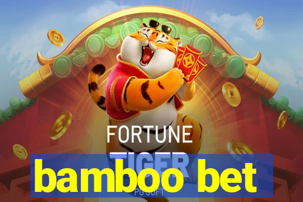 bamboo bet